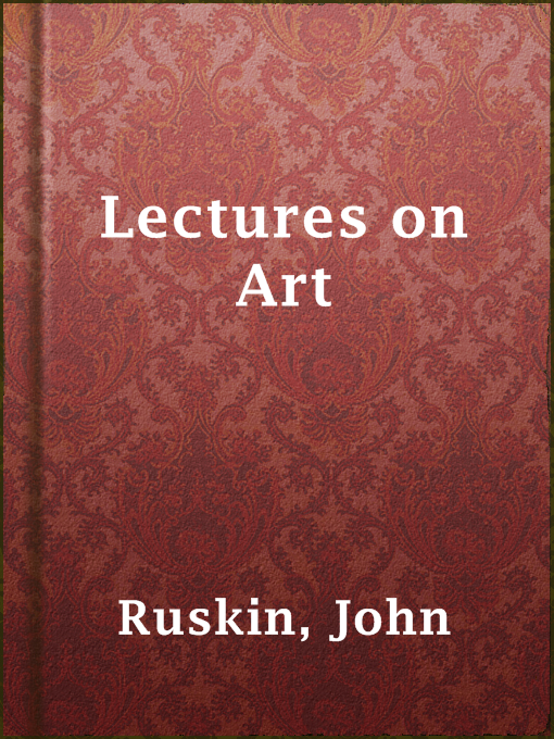 Title details for Lectures on Art by John Ruskin - Available